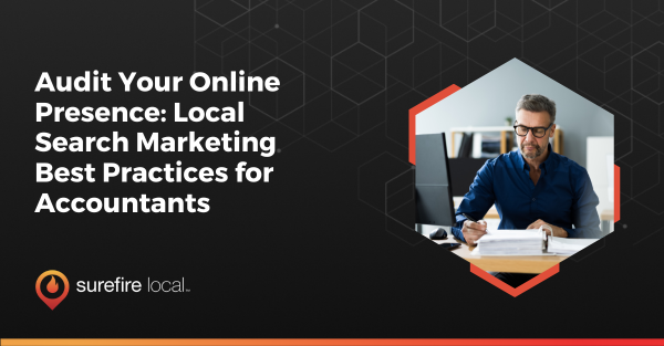 Audit Your Online Presence_ Local Search Marketing Best Practices for Accountants