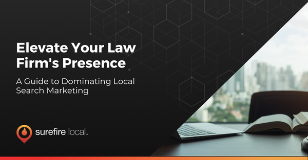 Elevate Your Law Firm's Presence: A Guide to Dominating Local Search Marketing