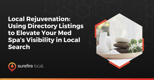 Local Rejuvenation_ Using Directory Listings to Elevate Your Med Spa’s Visibility in Local Search