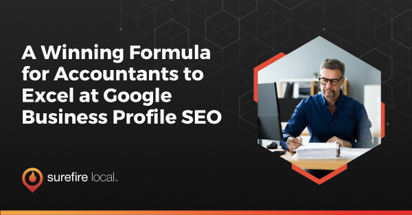 A Winning Formula for Accountants to Excel at Google Business Profile SEO