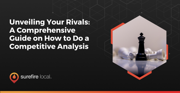 Unveiling Your Rivals: A Comprehensive Guide on How to Do a Competitive Analysis