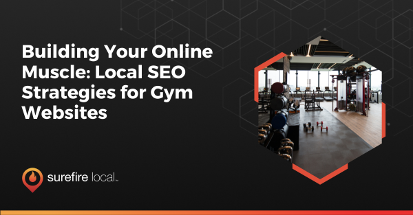 Building Your Online Muscle Local SEO Strategies for Gym Websites