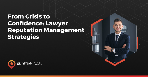 From Crisis to Confidence Lawyer Reputation Management Strategies