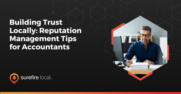 Building Trust Locally Reputation Management Tips for Accountants