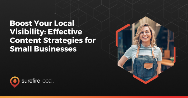 Boost Your Local Visibility Effective Content Strategies for Small Businesses
