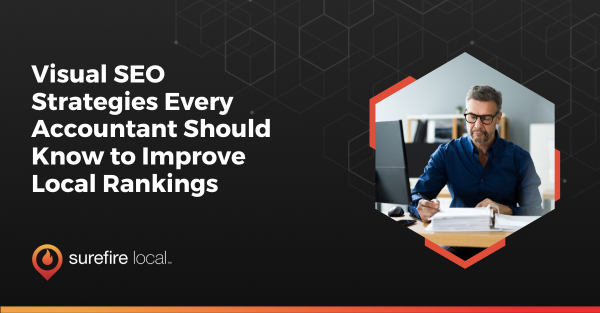 Visual SEO Strategies Every Accountant Should Know to Improve Local Rankings