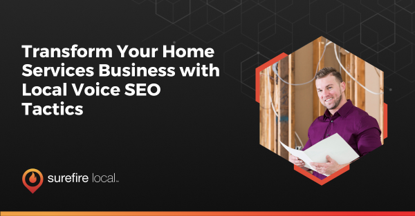 Transform Your Home Services Business with Local Voice SEO Tactics