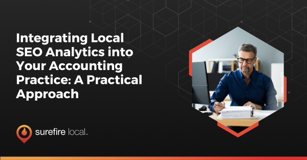 Integrating Local SEO Analytics into Your Accounting Practice A Practical Approach