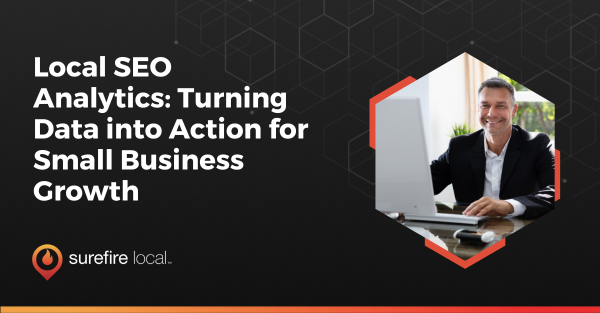 Local SEO Analytics Turning Data into Action for Small Business Growth