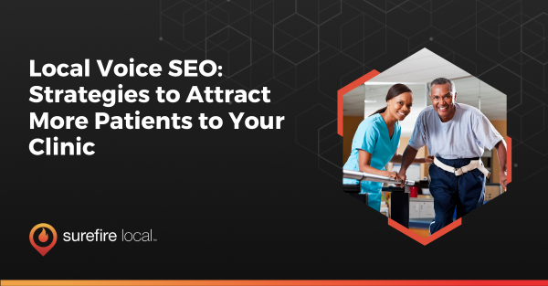 Local Voice SEO Strategies to Attract More Patients to Your Clinic