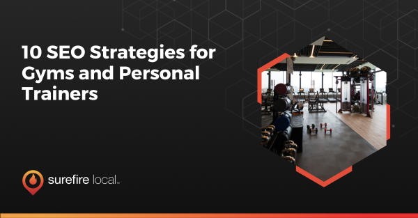 10 SEO Strategies for Gyms and Personal Trainers