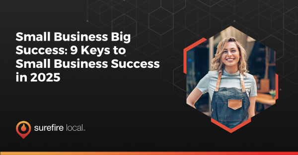 Small Business Big Success 9 Keys to Small Business Success in 2025