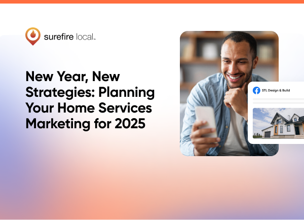 New Year, New Strategies Planning Your Home Services Marketing for 2025