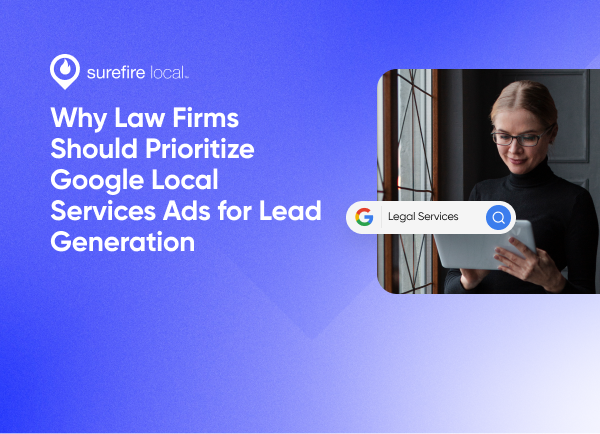 Why Law Firms Should Prioritize Google Local Services Ads for Local Lead Generation
