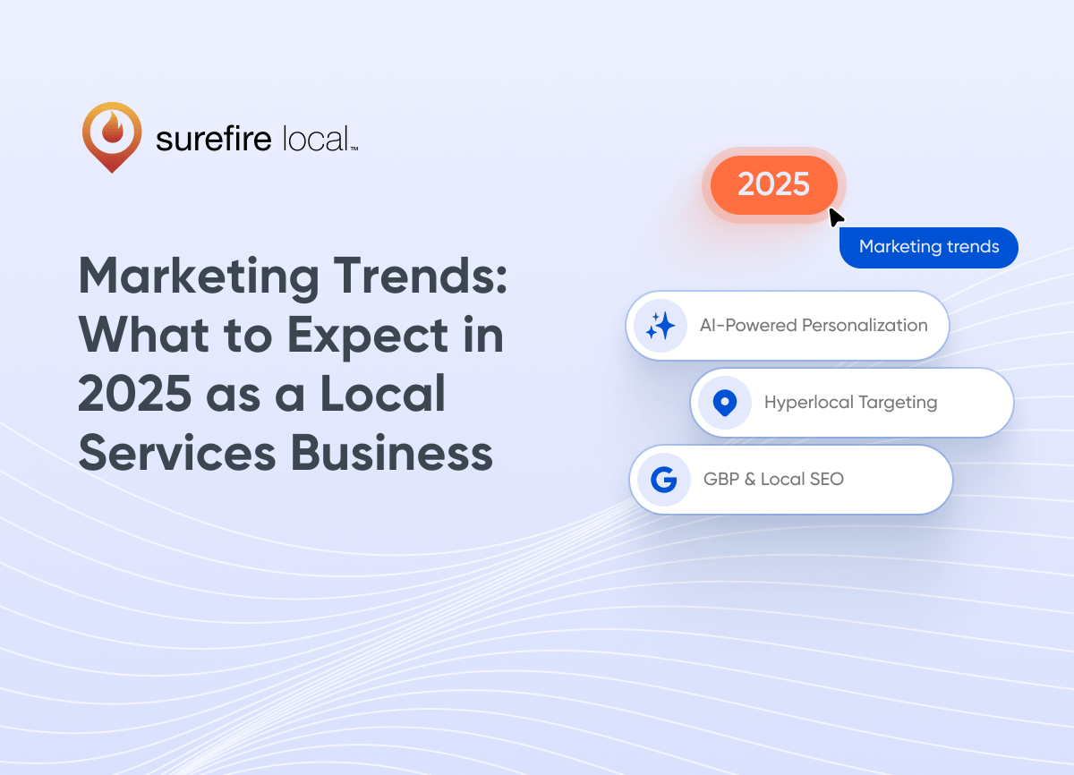 Marketing Trends What to Expect in 2025 as a Local Services Business
