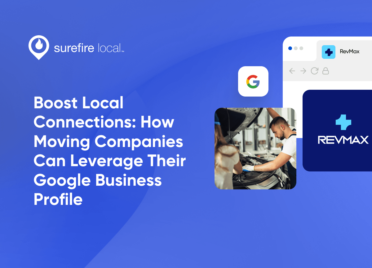 Boost Local Connections How Moving Companies Can Leverage Their Google Business Profile