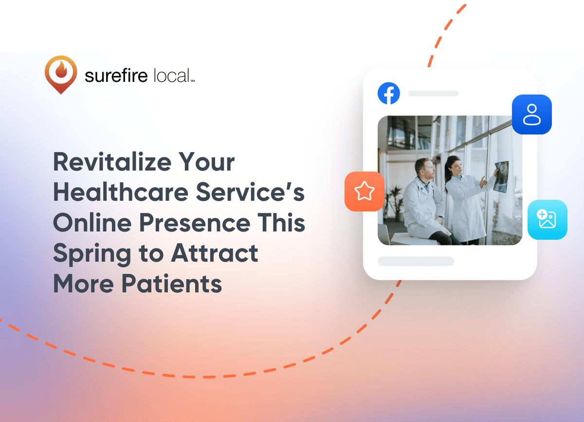 Revitalize Your Healthcare Service’s Online Presence This Spring to Attract More Patients