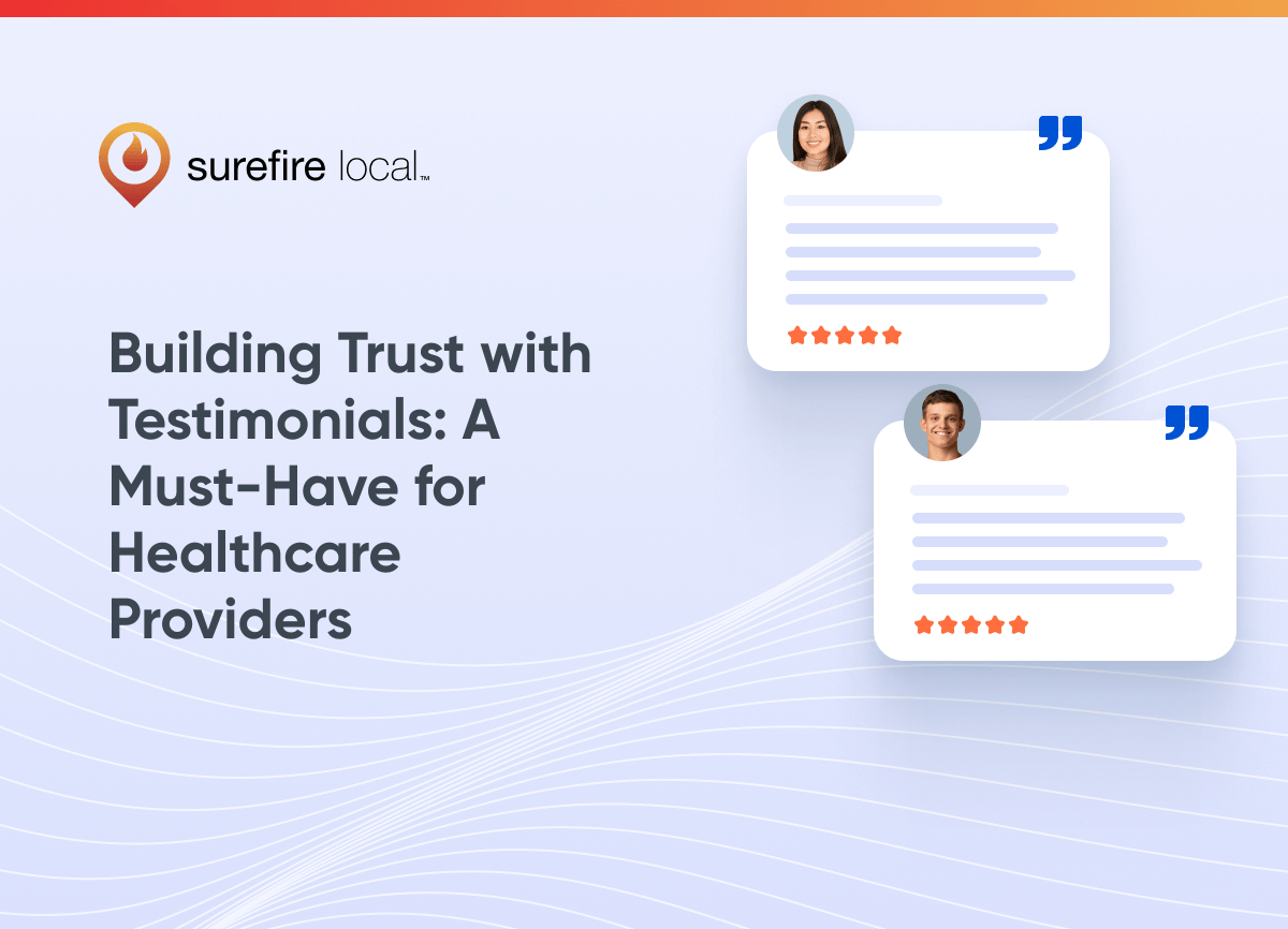 Building Trust with Testimonials A Must Have for Healthcare Providers