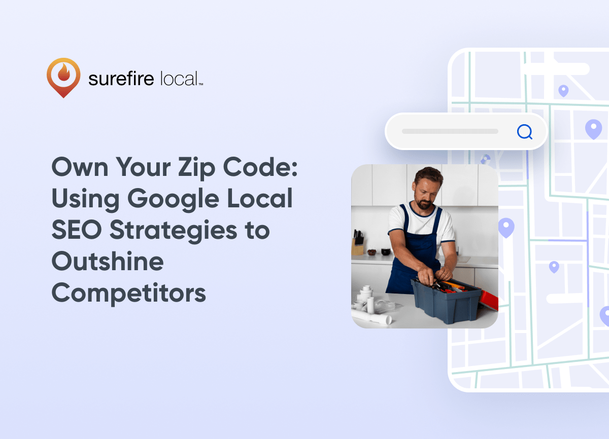Home Services Own Your Zip Code Using Google Local SEO Strategies to Outshine Competitors