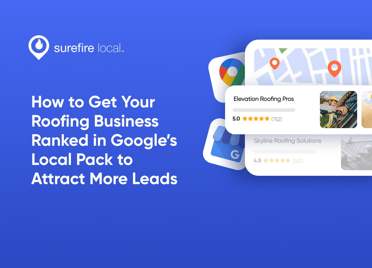 How to Get Your Roofing Business Ranked in Google’s Local Pack to Attract More Leads