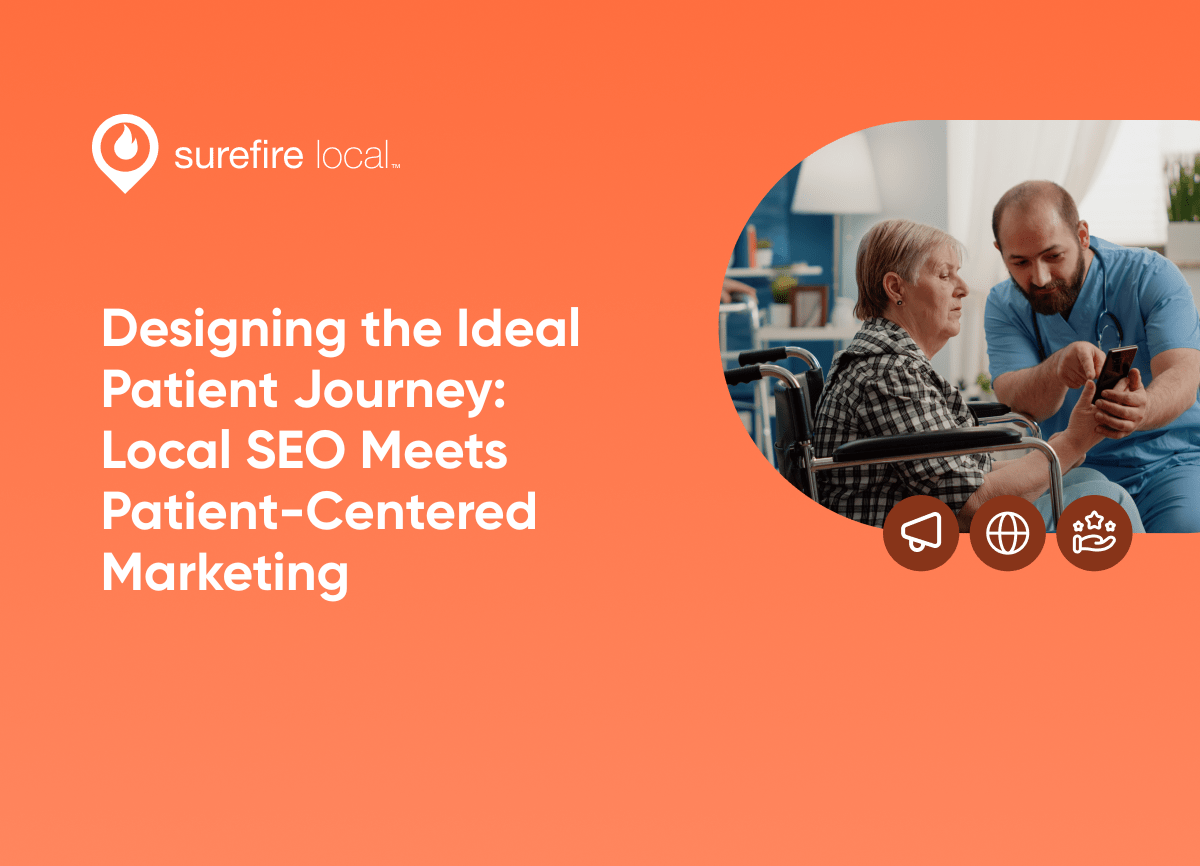 Designing the Ideal Patient Journey Local SEO Meets Patient Centered Marketing