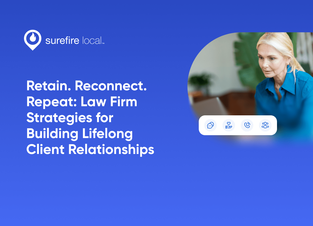 Retain. Reconnect. Repeat Law Firm Strategies for Building Lifelong Client Relationships