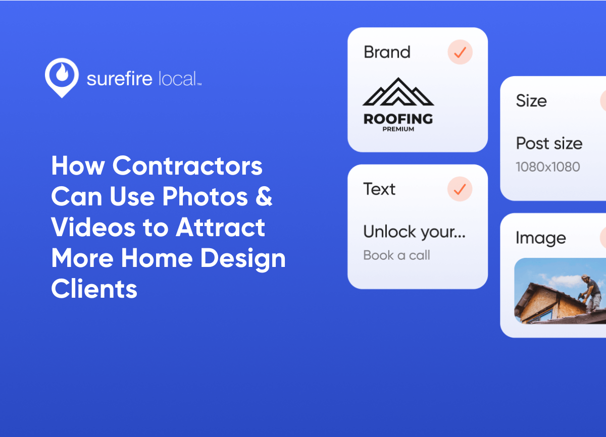 Home Services How Contractors Can Use Photos & Videos to Attract More Home Design Clients