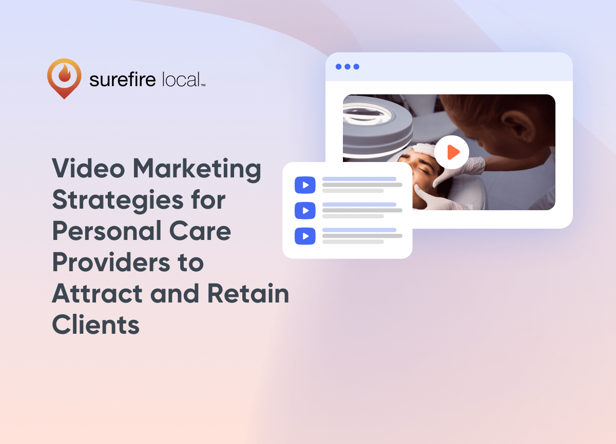Personal Care Video Marketing Strategies for Personal Care Providers to Attract and Retain Clients