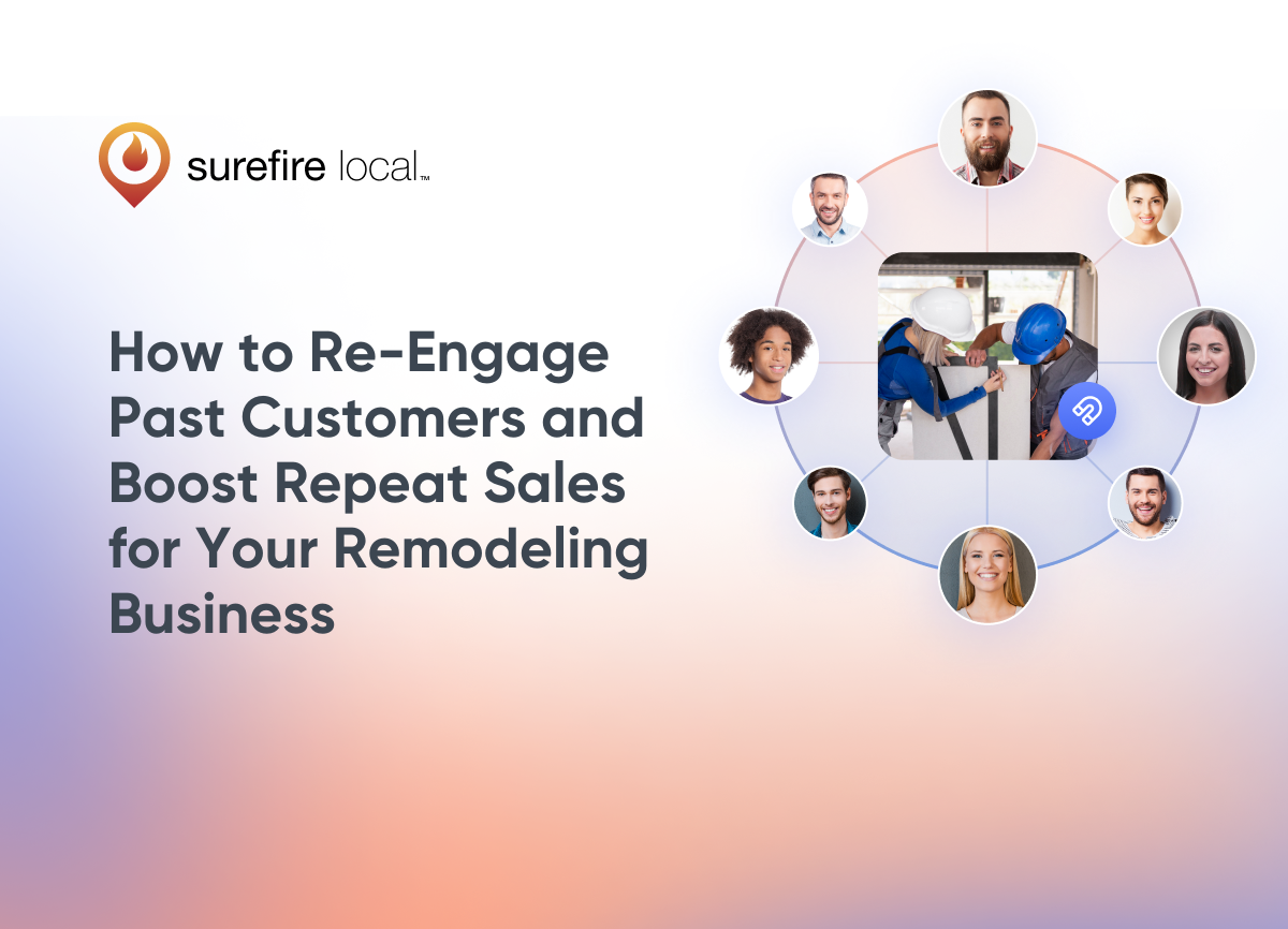 Remodeling How to Re Engage Past Customers and Boost Repeat Sales for Your Remodeling Business