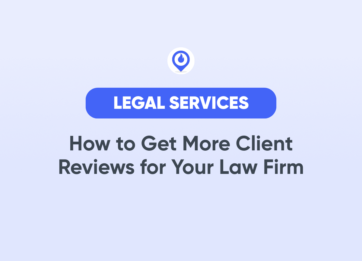 How to Get More Client Reviews for Your Law Firm Legal Services Marketing