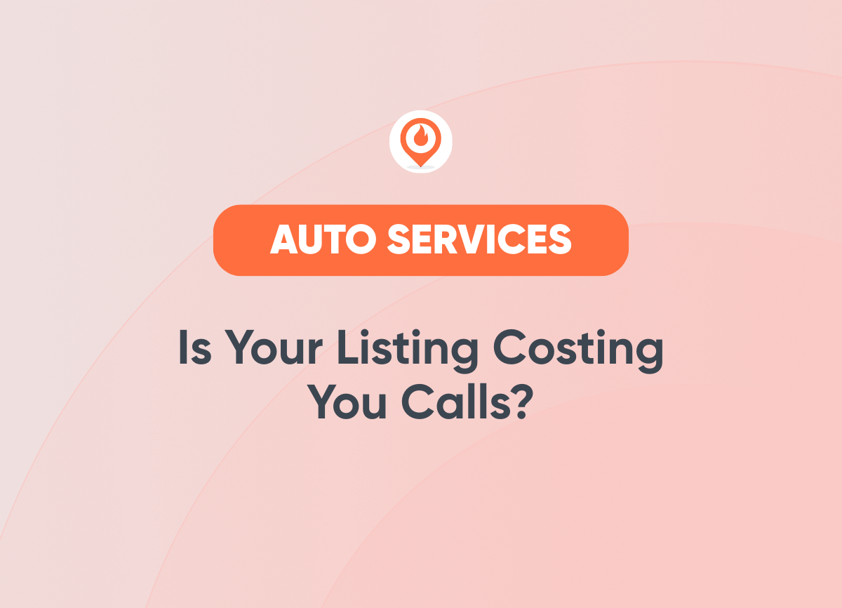 Is Your Listing Costing You Calls Auto Services Marketing