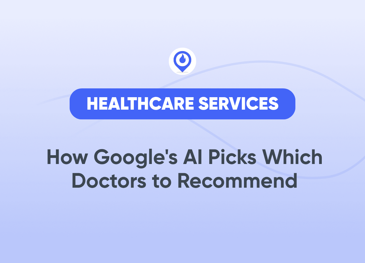 How Google's AI Picks Which Doctors to Recommend Healthcare Marketing